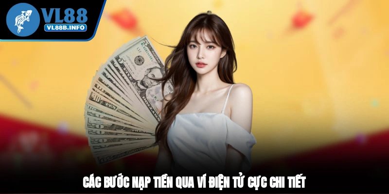 Các bước nạp tiền qua ví điện tử cực chi tiết