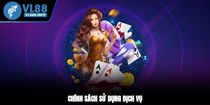 Chính sách sử dụng dịch vụ