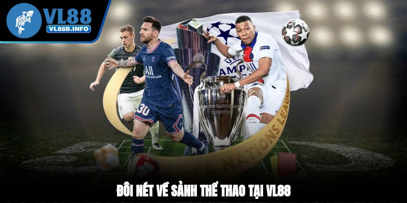 Đôi nét về sảnh thể thao tại VL88