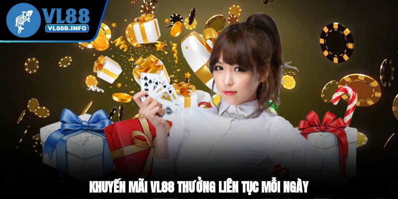 Khuyến mãi VL88 thưởng liên tục mỗi ngày