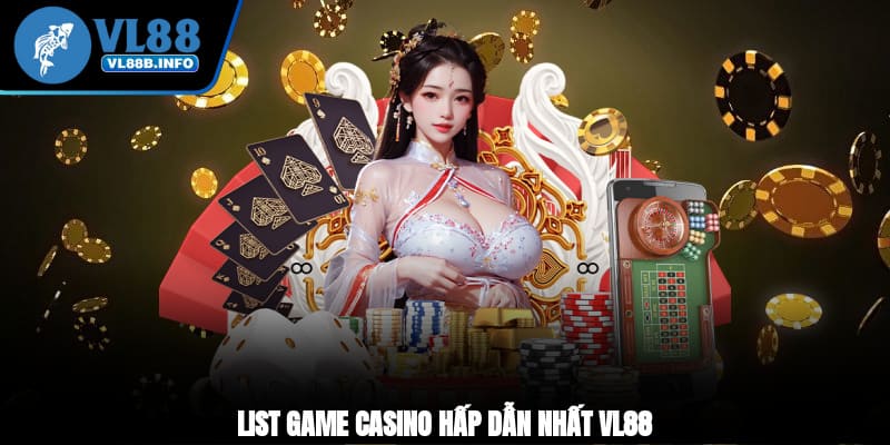 List game casino hấp dẫn nhất VL88